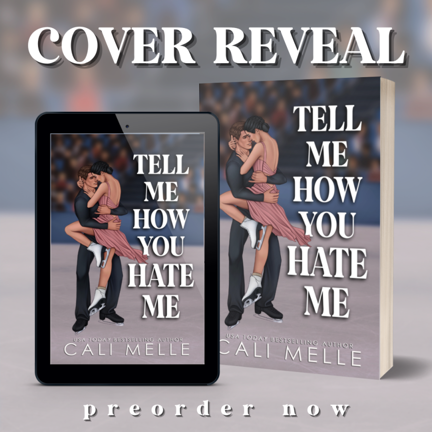 COVER REVEAL |  Tell Me How You Hate Me by Cali Melle 